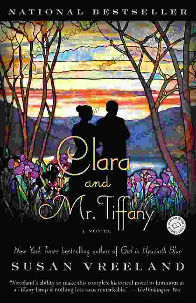 Clara And Mr. Tiffany, Two Strangers Brought Together By Fate, Embark On An Extraordinary Journey Of Love, Loss, And Redemption. Clara And Mr Tiffany: A Novel