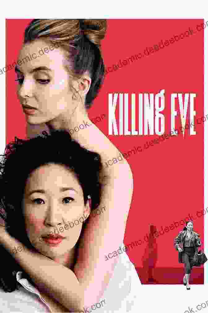 Killing Eve Series Poster Featuring Villanelle And Eve In A Cat And Mouse Standoff Killing Eve: Codename Villanelle: The Basis Of KILLING EVE The Hit BBC America TV