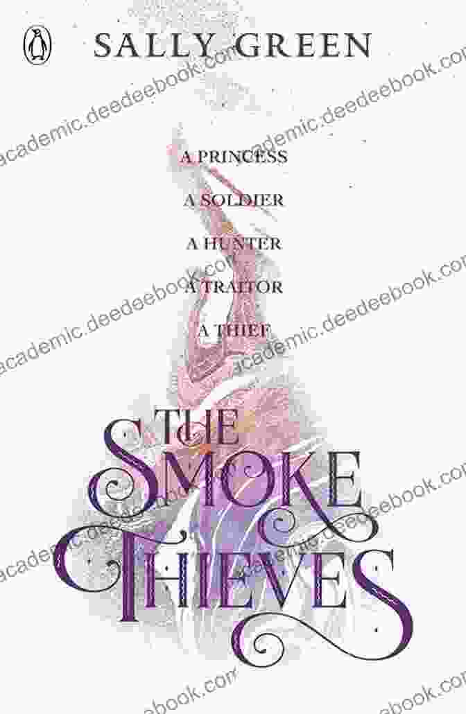 The Smoke Thieves Book Cover By Sally Green The Smoke Thieves Sally Green