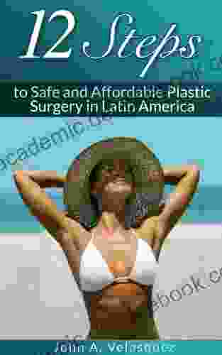 12 Steps To Safe And Affordable Plastic Surgery In Latin America