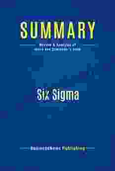 Summary: Six Sigma: Review and Analysis of Harry and Schroeder s