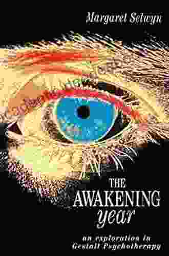 The Awakening Year: An Exploration In Gestalt Psychotherapy (Tudor Business Publishing S )