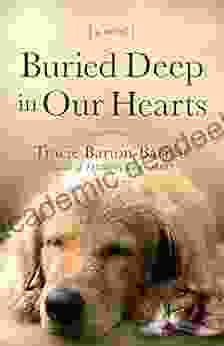 Buried Deep In Our Hearts