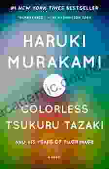 Colorless Tsukuru Tazaki and His Years of Pilgrimage: A novel (Vintage International)