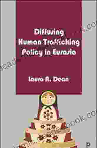 Diffusing Human Trafficking Policy In Eurasia