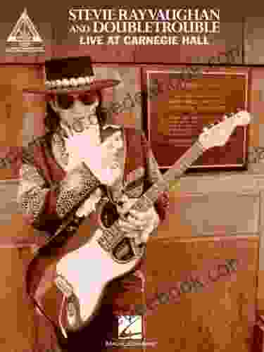 Stevie Ray Vaughan And Double Trouble Live At Carnegie Hall Songbook (Guitar Recorded Version)