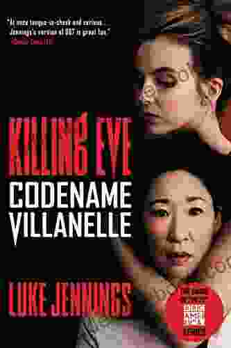 Killing Eve: Codename Villanelle: The Basis Of KILLING EVE The Hit BBC America TV