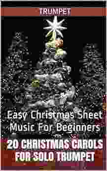 20 Christmas Carols For Solo Trumpet 1: Easy Christmas Sheet Music For Beginners