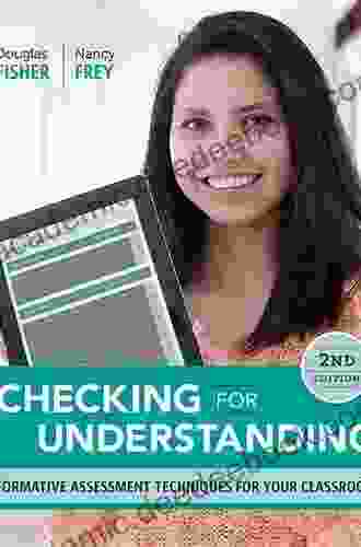 Checking For Understanding: Formative Assessment Techniques For Your Classroom 2nd Edition