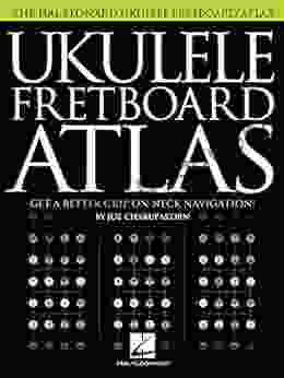 Ukulele Fretboard Atlas: Get A Better Grip On Neck Navigation