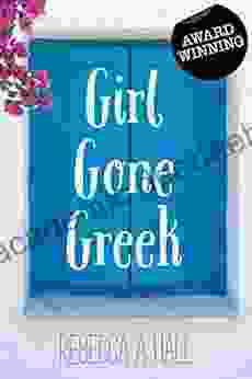 Girl Gone Greek: A Memoir Of Greece