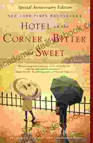 Hotel On The Corner Of Bitter And Sweet: A Novel