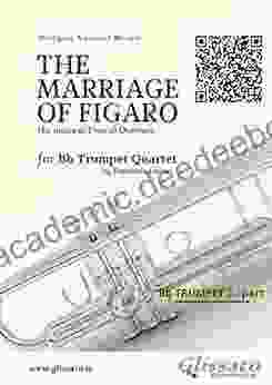 Bb Trumpet 2 Part: The Marriage Of Figaro Overture For Trumpet Quartet: Le Nozze Di Figaro Overture (The Marriage Of Figaro (overture) For Bb Trumpet Quartet)