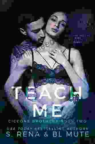 Teach Me: A Mafia Student Teacher Romance (Ciccone Brothers Series)