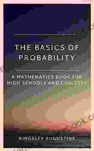 The Basics of Probability: A Mathematics for High Schools and Colleges