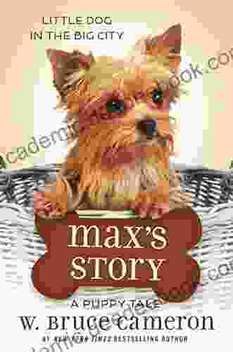 Max S Story: A Puppy Tale