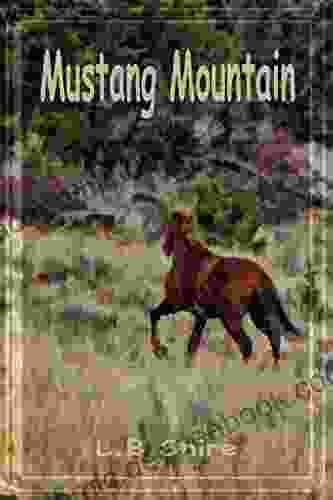 Mustang Mountain L B Shire