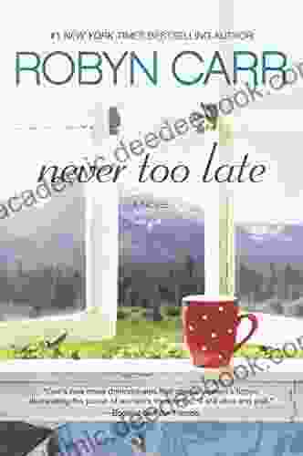 Never Too Late: A Novel