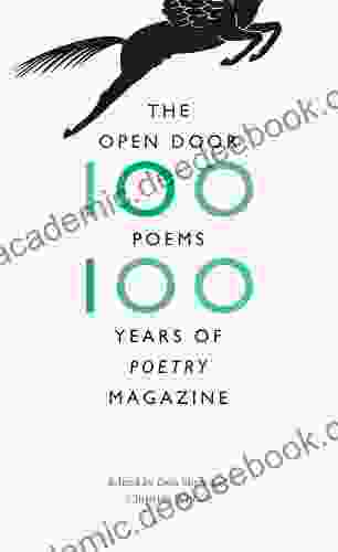 The Open Door: One Hundred Poems One Hundred Years Of Poetry Magazine