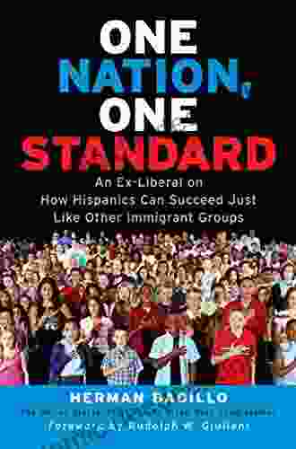 One Nation One Standard: An Ex Liberal On How Hispanics Can Succeed Just Like Other Immigrant Groups