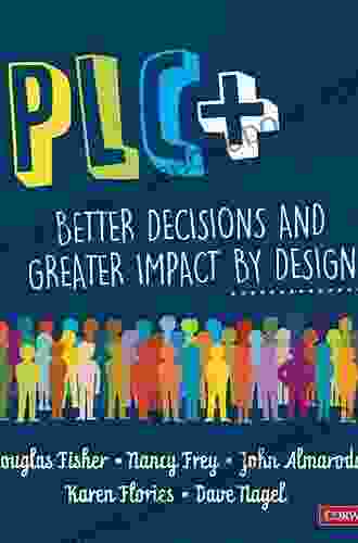 PLC+: Better Decisions And Greater Impact By Design