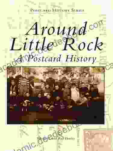 Around Little Rock: A Postcard History (Postcard History Series)