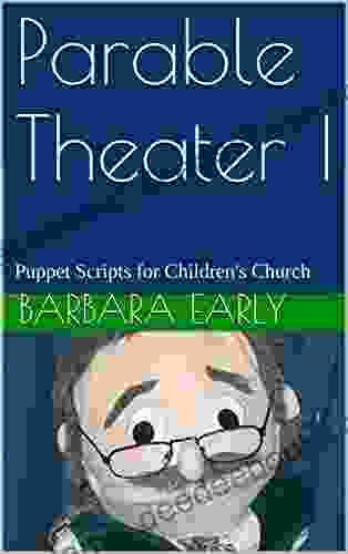 Parable Theater I: Puppet Scripts For Children S Church