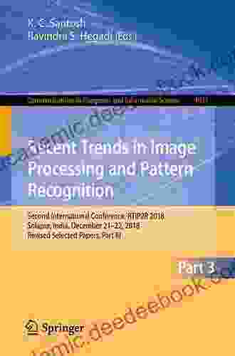 Recent Trends In Image Processing And Pattern Recognition: Third International Conference RTIP2R 2024 Aurangabad India January 3 4 2024 Revised Selected Computer And Information Science 1380)