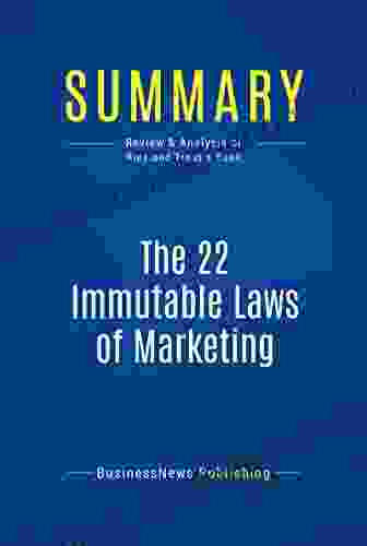 Summary: The 22 Immutable Laws Of Marketing: Review And Analysis Of Ries And Trout S