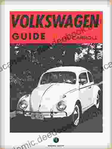 VOLKSWAGEN Guide: Service And Secrets Of The World Most Talked About Small Car (History Of The Automobile)