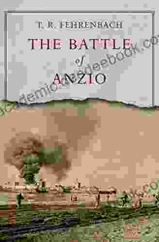 The Battle Of Anzio T R Fehrenbach