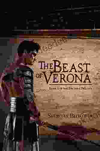 The Beast Of Verona: I Of The Decimus Trilogy