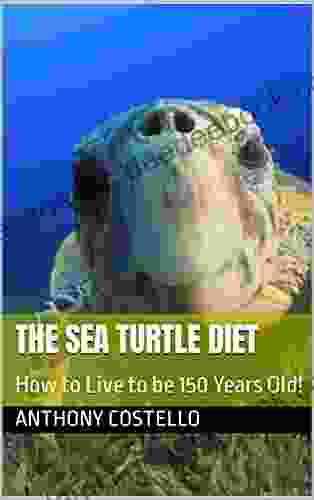 The Sea Turtle Diet: How To Live To Be 150 Years Old