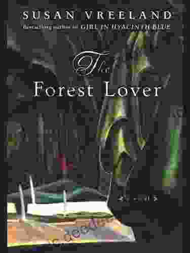 The Forest Lover Susan Vreeland