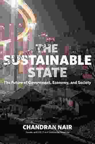 The Sustainable State: The Future Of Government Economy And Society