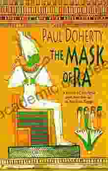 The Mask of Ra (Amerotke Mysteries 1): A novel of intrigue and murder set in Ancient Egypt