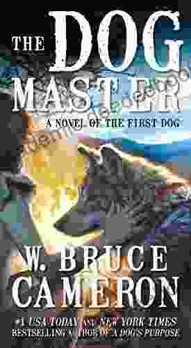 The Dog Master: A Novel Of The First Dog