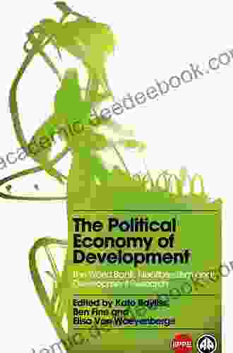 The Political Economy Of Development: The World Bank Neoliberalism And Development Research (IIPPE)