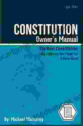 Constitution Owner S Manual: The Real Constitution Politicians Don T Want You To Know About