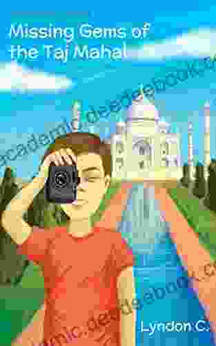 Missing Gems Of The Taj Mahal: A Time Travel Historical Fiction Mystery For Children Ages 5 10 (Mysteries In History 1)