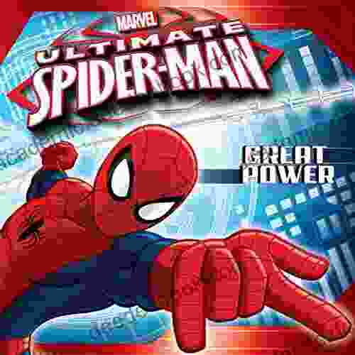 Ultimate Spider Man: Great Power (Marvel Storybook (eBook))