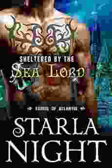 Sheltered By The Sea Lord: A Merman Shifter Fated Mates Romance Novel (Lords Of Atlantis 10)