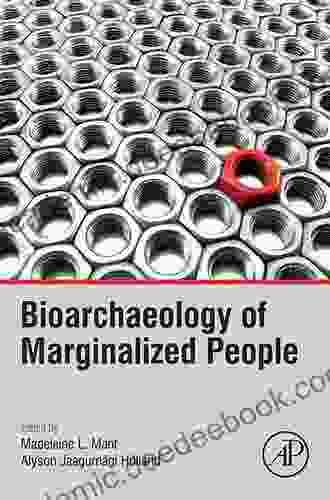 Bioarchaeology Of Marginalized People Romuald Andrade