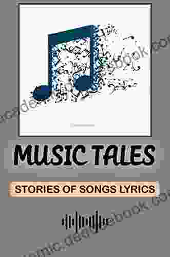 Music Tales: Stories Of Songs Lyrics: Journey S Music