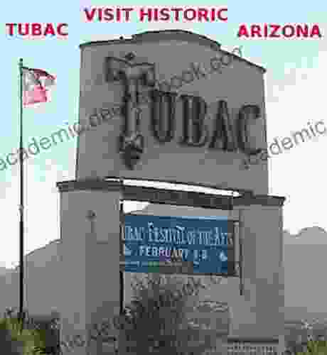 Visit Historic Tubac Arizona (Historic Southwestern Towns)