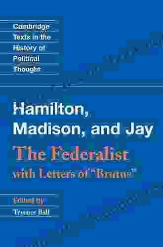 The Federalist: With Letters Of Brutus (Cambridge Texts In The History Of Political Thought)